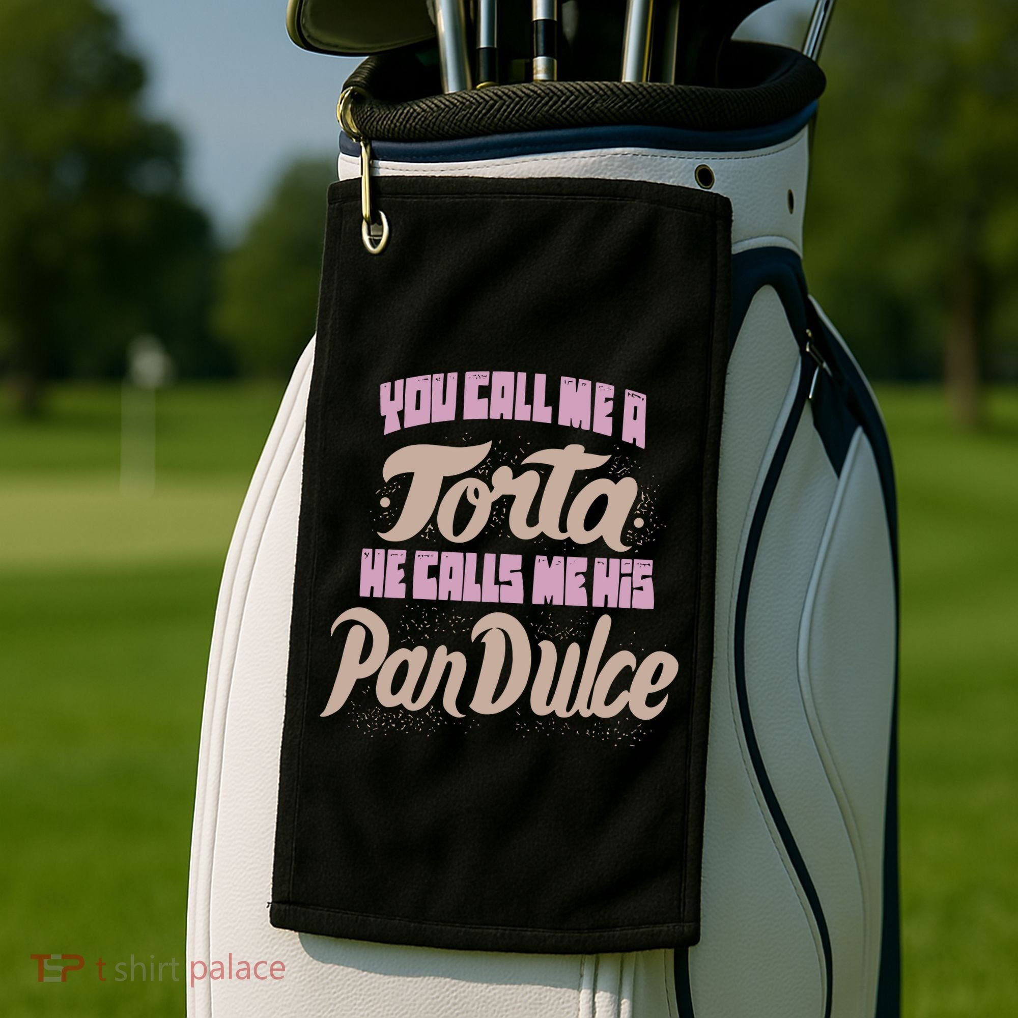 Foos Gone Wild You Call Me A Torta He Calls Me His Pan Dulce Golf Towel