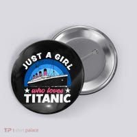 For Girl Who Just Love The Rms Titanic Button thumb 0