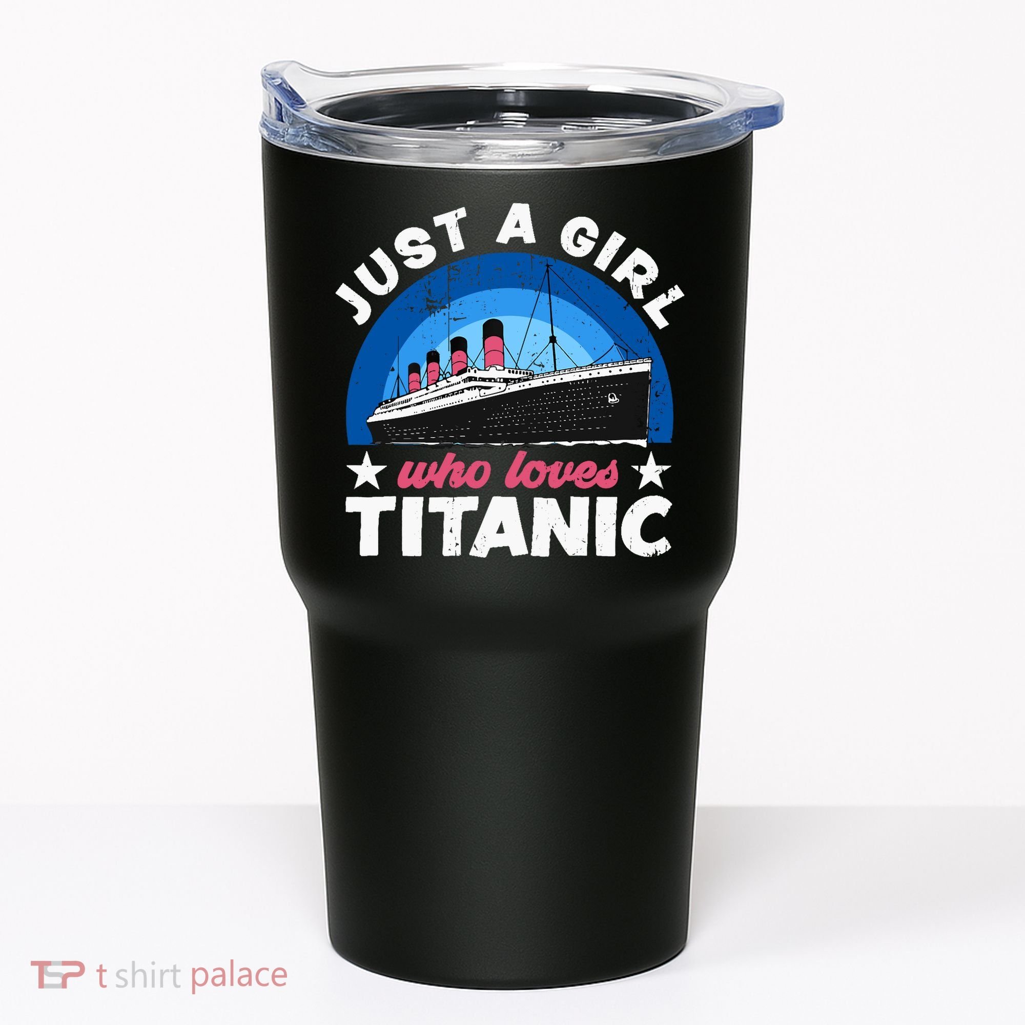 For Girl Who Just Love The Rms Titanic Tumbler