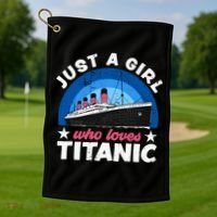 For Girl Who Just Love The Rms Titanic Golf Towel thumb 1