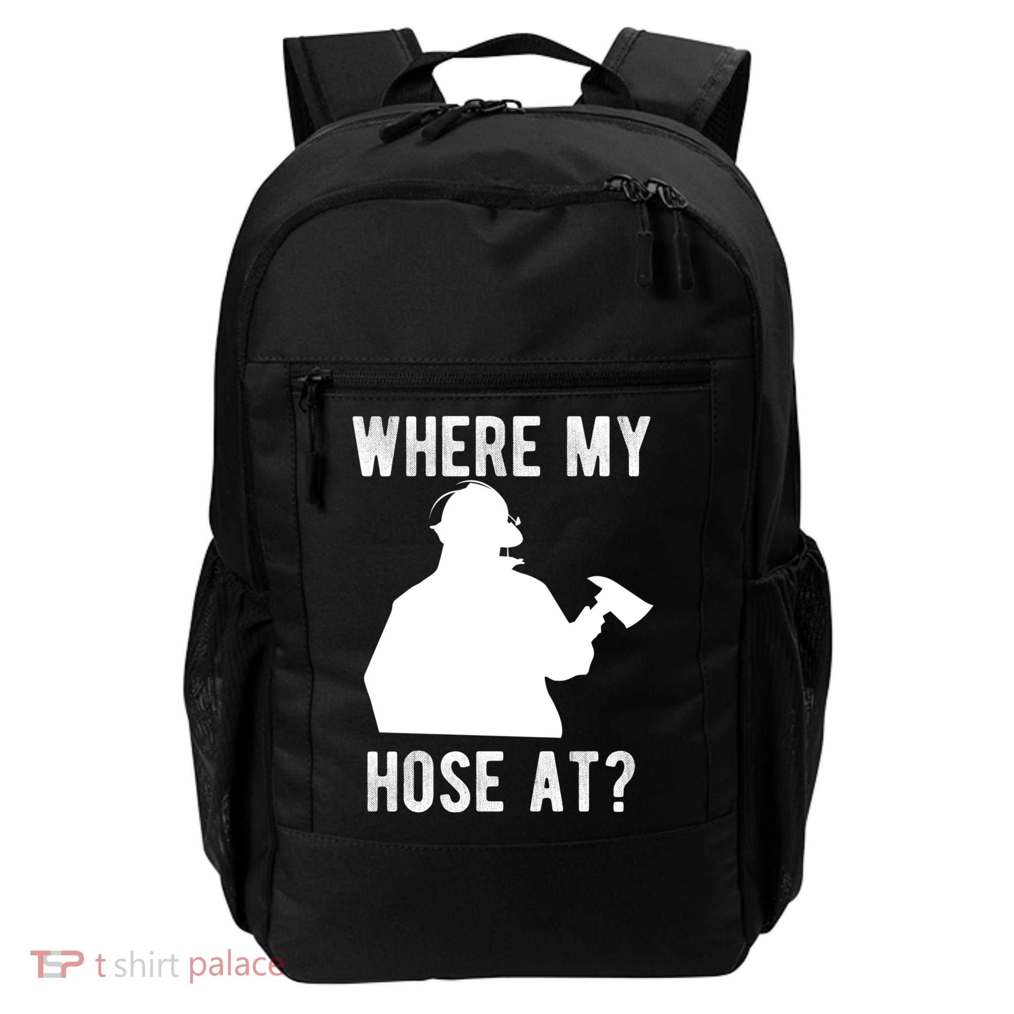 Firemen Gift Wheres My Hose At Funny Firefighter Gift Backpack