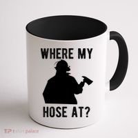 Firemen Gift Wheres My Hose At Funny Firefighter Gift Coffee Mug thumb 1