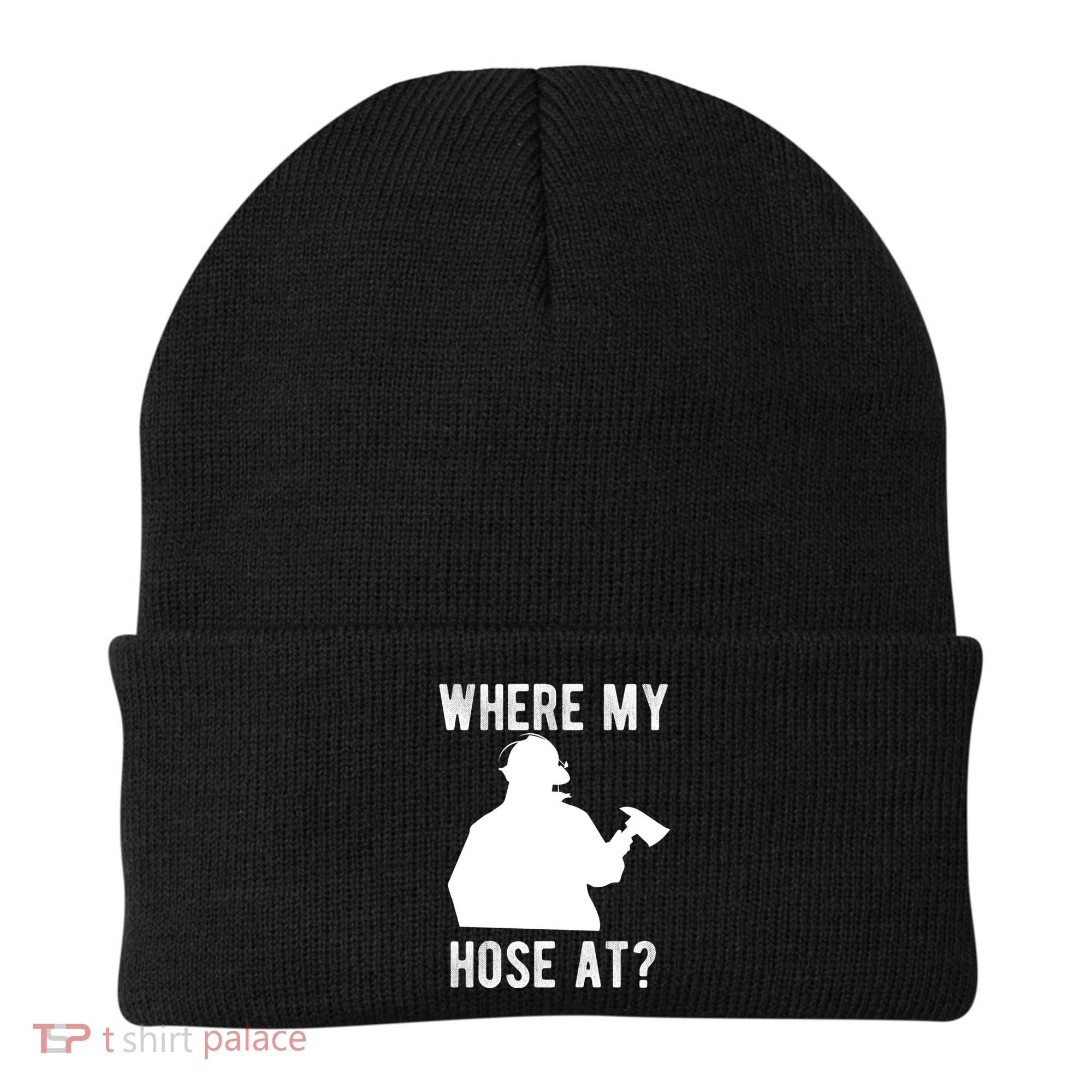 Firemen Gift Wheres My Hose At Funny Firefighter Gift Beanie