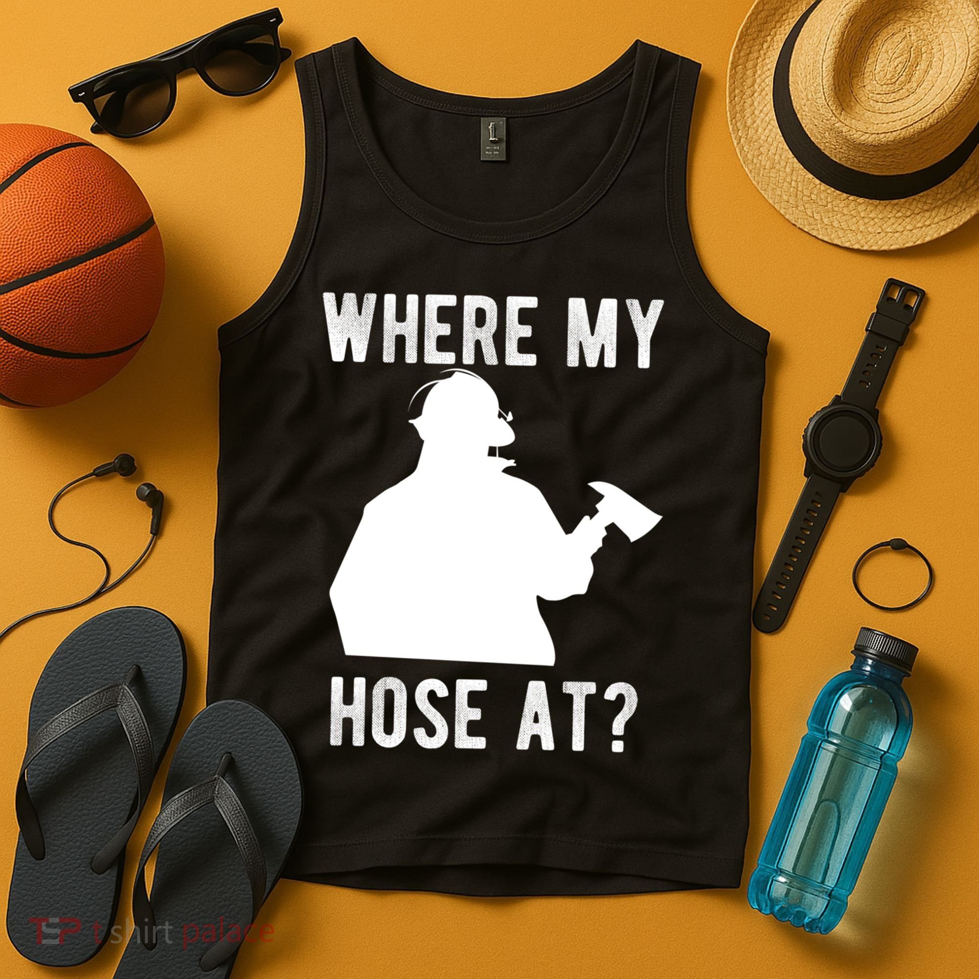 Firemen Gift Wheres My Hose At Funny Firefighter Gift Tank Top