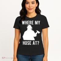 Firemen Gift Wheres My Hose At Funny Firefighter Gift Women's T-Shirt thumb 4