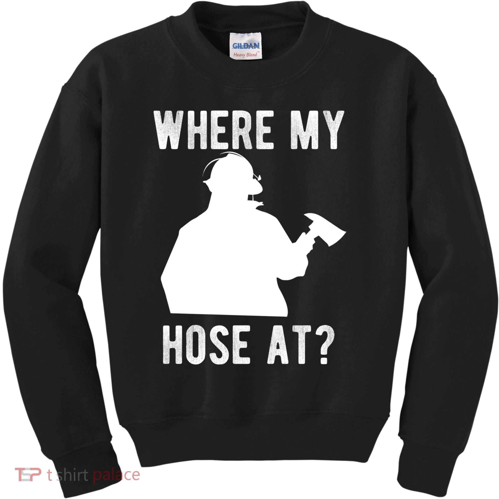 Firemen Gift Wheres My Hose At Funny Firefighter Gift Kids Sweatshirt