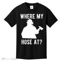 Firemen Gift Wheres My Hose At Funny Firefighter Gift Kids T-Shirt thumb 0