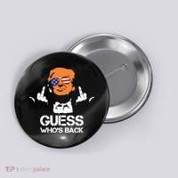 Funny Guess Who Is Back President Trump 2024 Button thumb 0