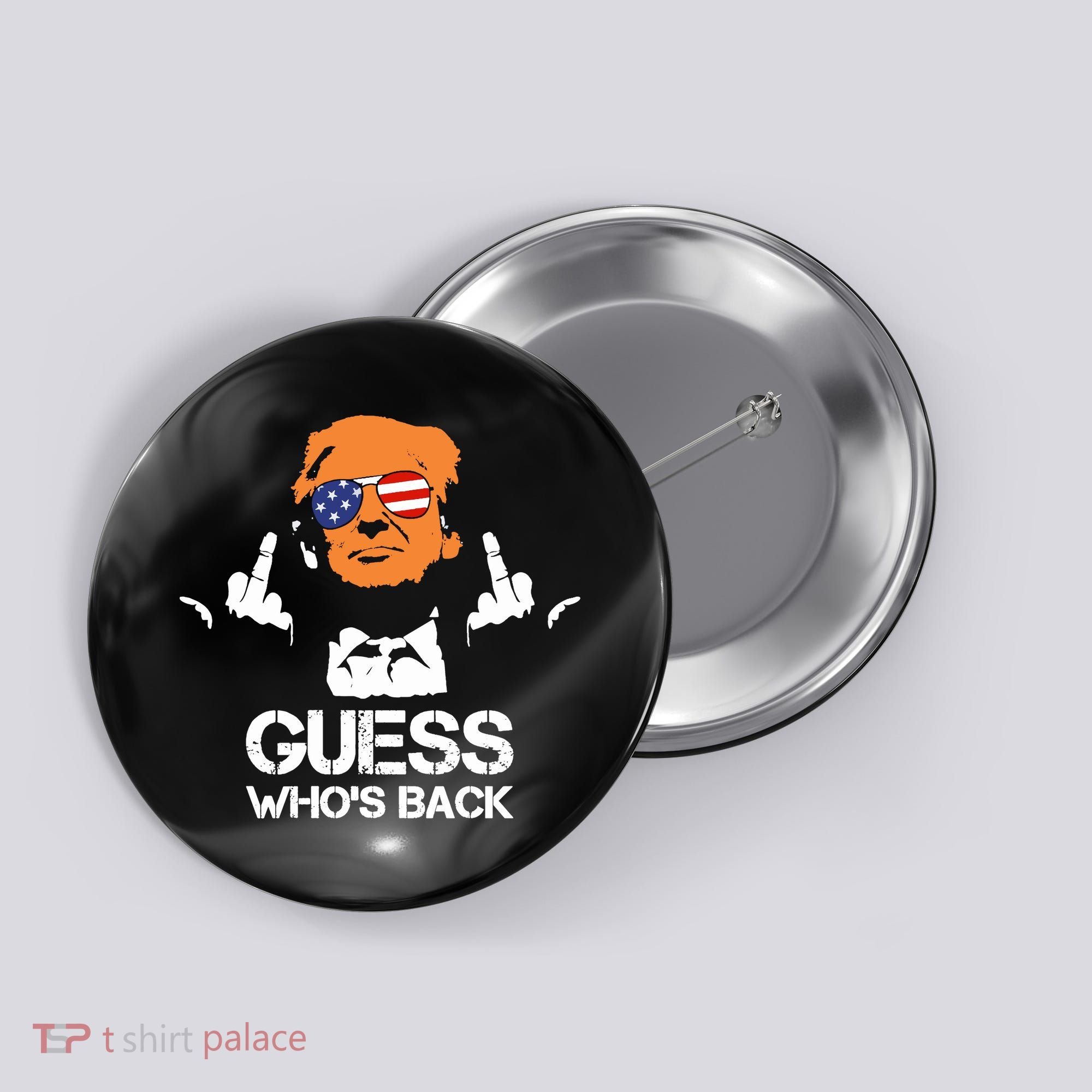 Funny Guess Who Is Back President Trump 2024 Button