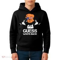 Funny Guess Who Is Back President Trump 2024 Kids Hoodie thumb 4