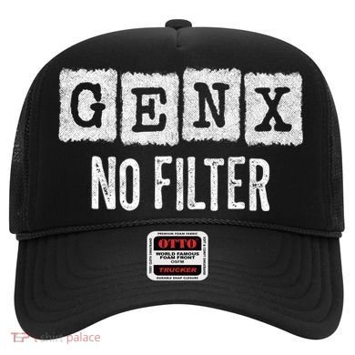 Funny Gen X Sayings Generation X No Filter Gen X Hat