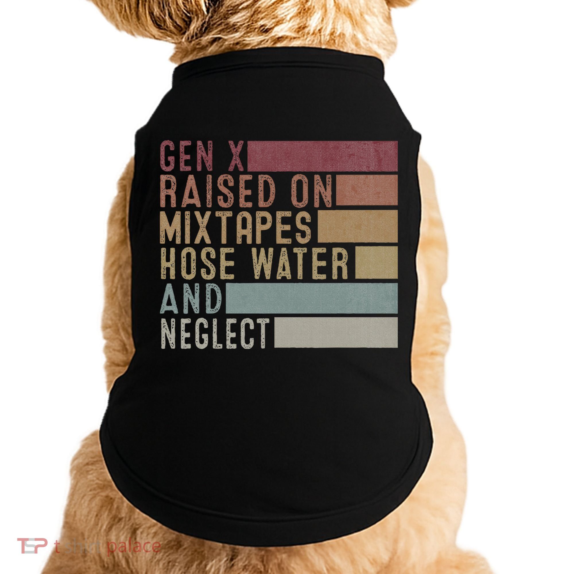 Funny Gen X Raised On Mixtapes Hose Water And Neglect Doggie Tank