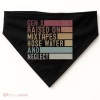 Funny Gen X Raised On Mixtapes Hose Water And Neglect USA-Made Doggie Bandana thumb 0