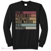Funny Gen X Raised On Mixtapes Hose Water And Neglect Sweatshirt thumb 0