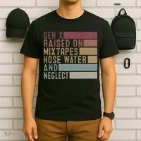 Funny Gen X Raised On Mixtapes Hose Water And Neglect T-Shirt thumb 6