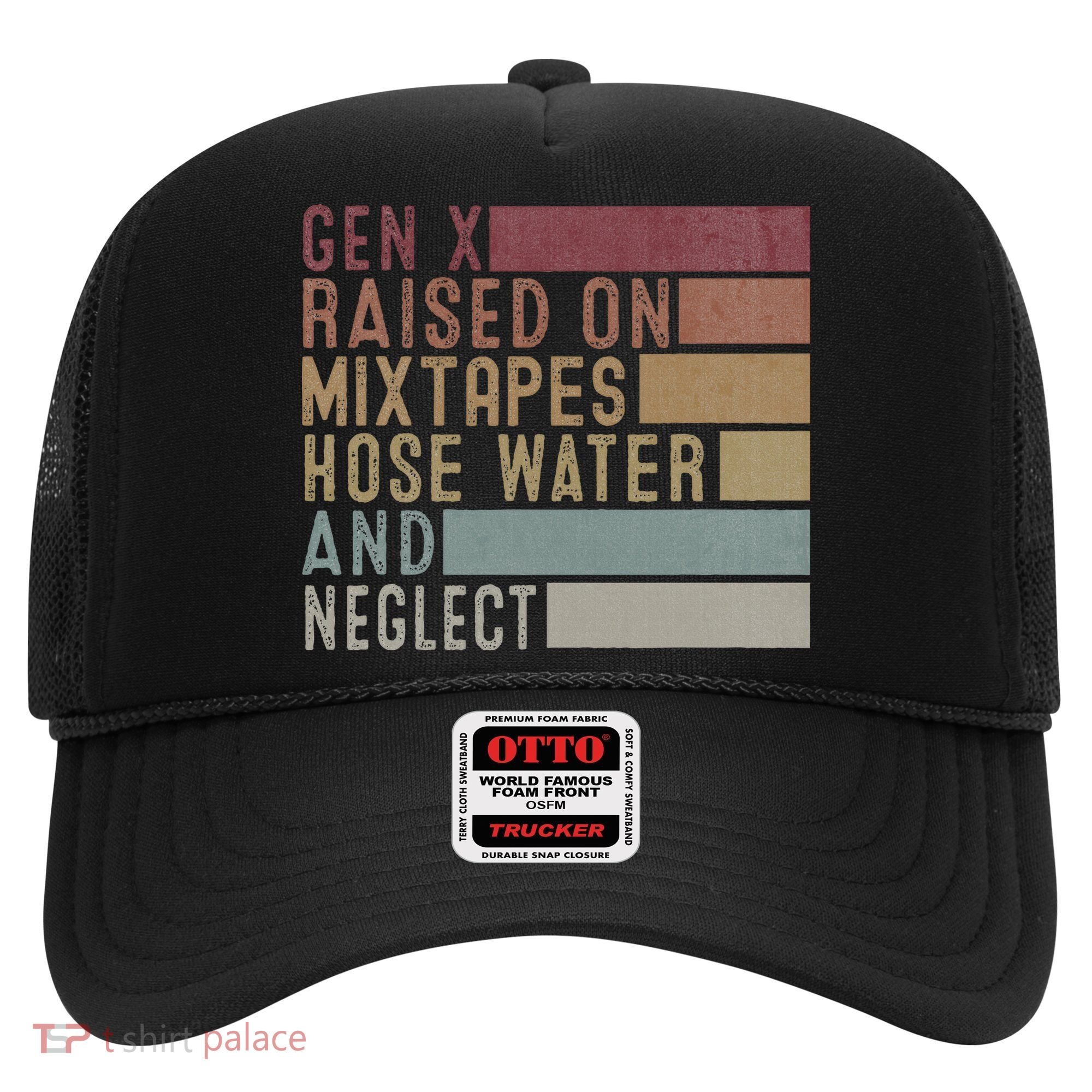 Funny Gen X Raised On Mixtapes Hose Water And Neglect Hat