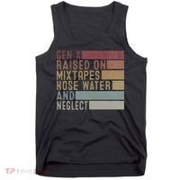 Funny Gen X Raised On Mixtapes Hose Water And Neglect Tank Top thumb 0