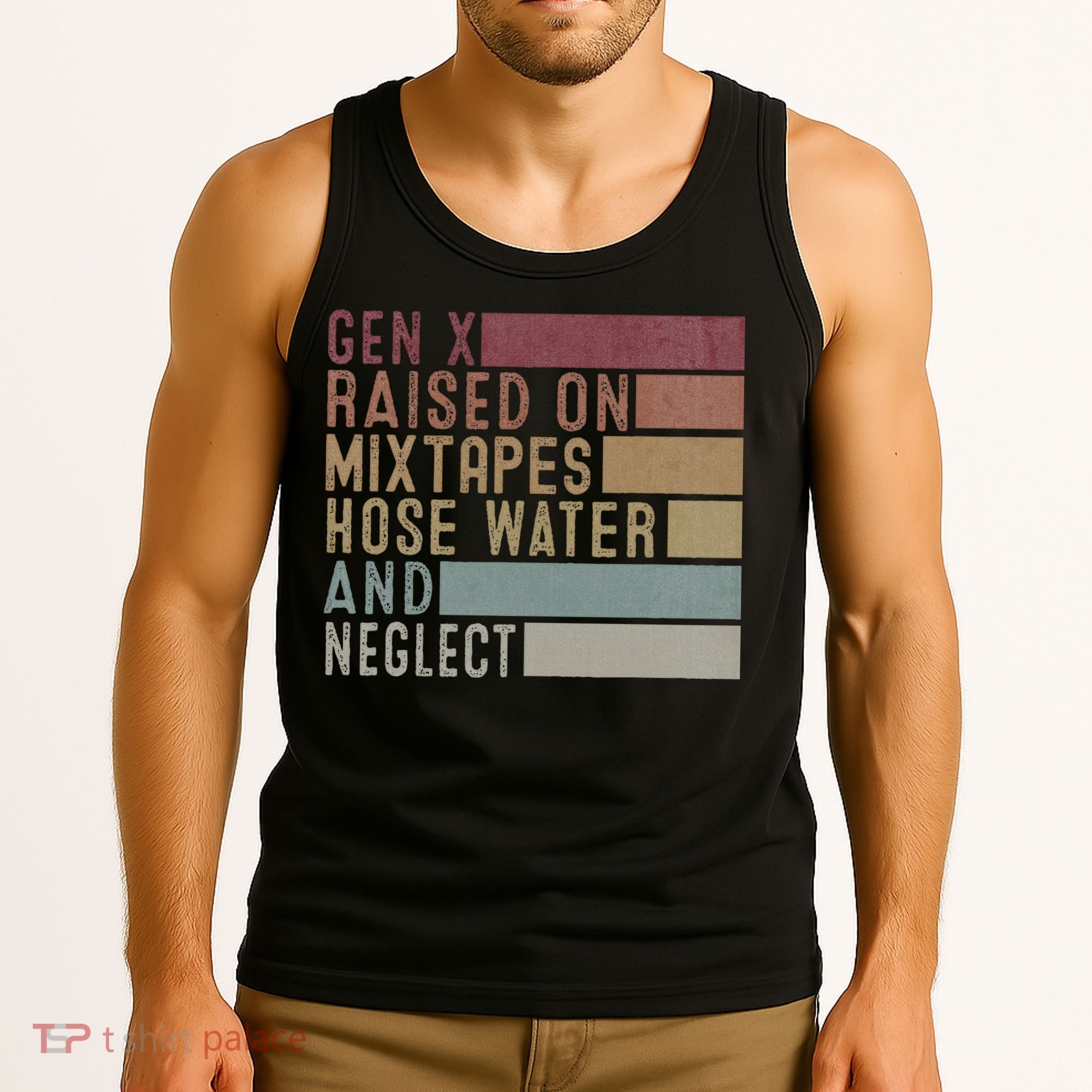 Funny Gen X Raised On Mixtapes Hose Water And Neglect Tank Top