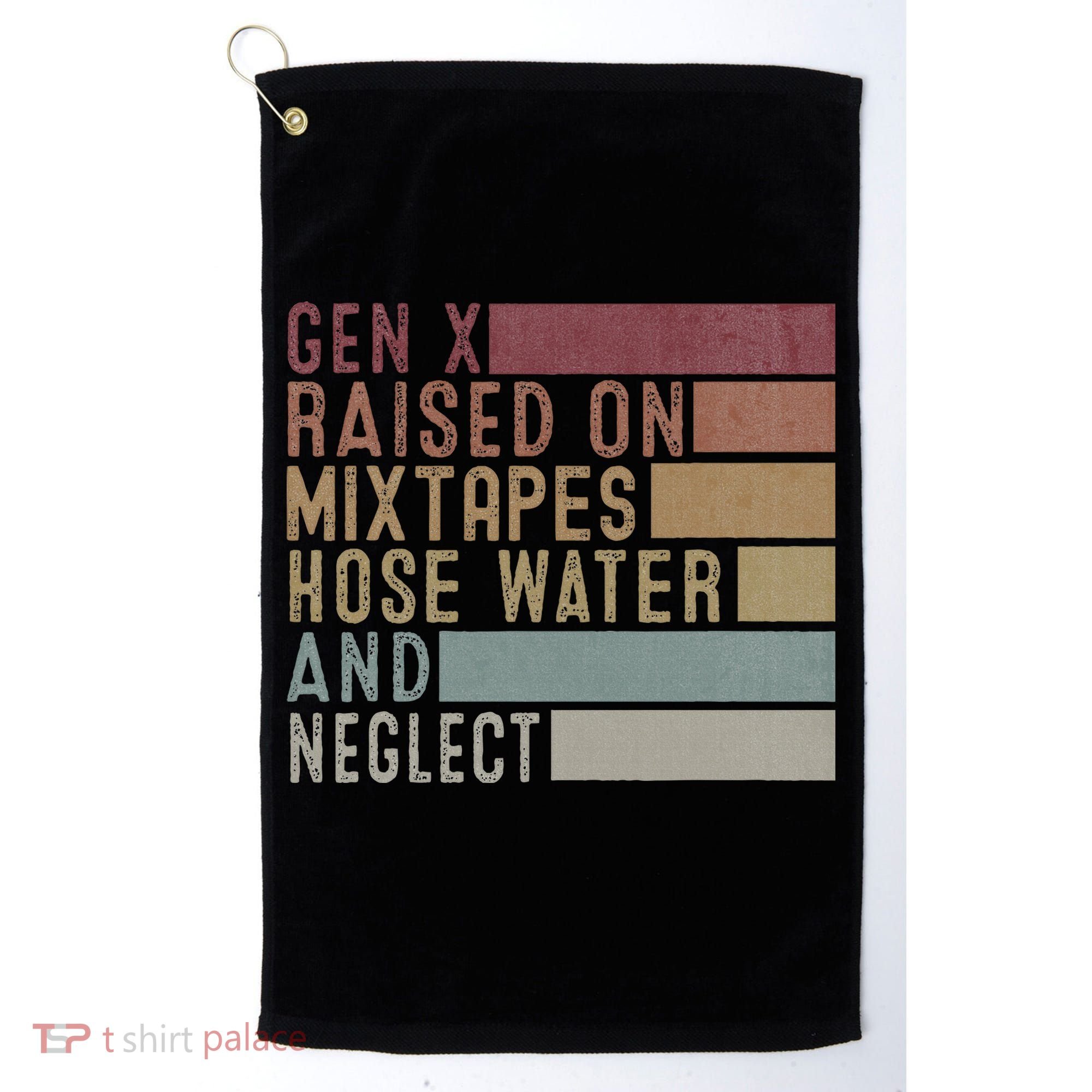 Funny Gen X Raised On Mixtapes Hose Water And Neglect Golf Towel