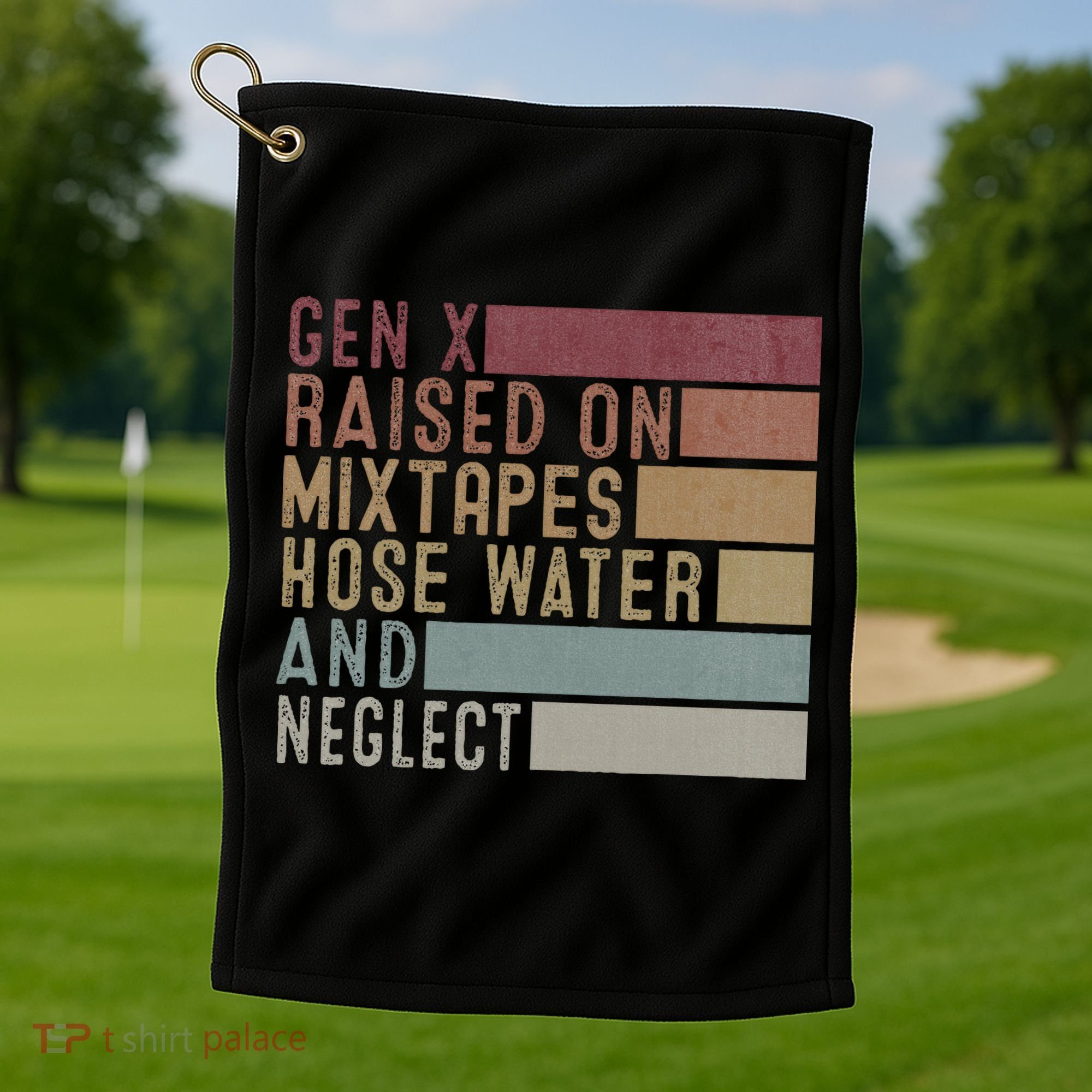 Funny Gen X Raised On Mixtapes Hose Water And Neglect Golf Towel