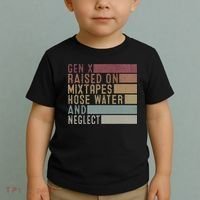 Funny Gen X Raised On Mixtapes Hose Water And Neglect Toddler T-Shirt thumb 2