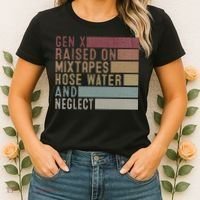 Funny Gen X Raised On Mixtapes Hose Water And Neglect Women's T-Shirt thumb 2