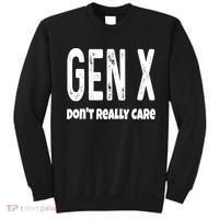Funny Gen X Generation X Don't Really Care Humor Sweatshirt thumb 0