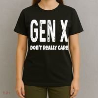 Funny Gen X Generation X Don't Really Care Humor T-Shirt thumb 4