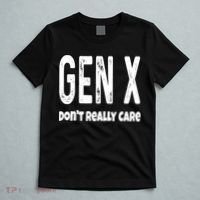 Funny Gen X Generation X Don't Really Care Humor T-Shirt thumb 5