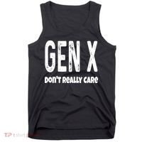 Funny Gen X Generation X Don't Really Care Humor Tank Top thumb 0