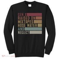 Funny Gen X Raised On Mixtapes Hose Water And Neglect Retro Sweatshirt thumb 0