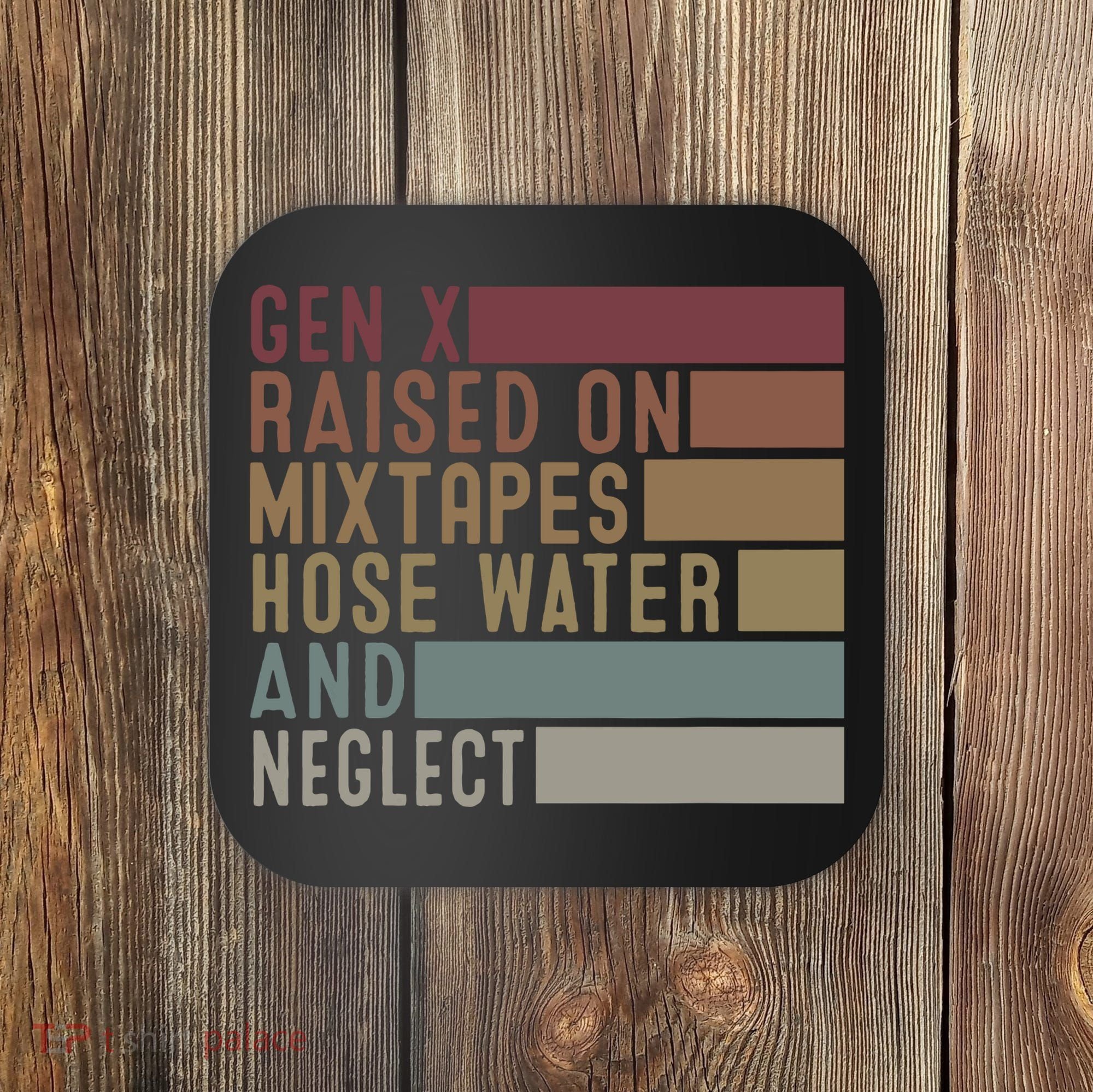 Funny Gen X Raised On Mixtapes Hose Water And Neglect Retro Coaster
