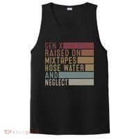 Funny Gen X Raised On Mixtapes Hose Water And Neglect Retro PosiCharge Competitor Tank thumb 0