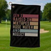 Funny Gen X Raised On Mixtapes Hose Water And Neglect Retro Golf Towel thumb 1