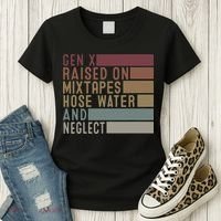 Funny Gen X Raised On Mixtapes Hose Water And Neglect Retro Women's T-Shirt thumb 3