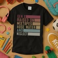 Funny Gen X Raised On Mixtapes Hose Water And Neglect Retro Kids T-Shirt thumb 3