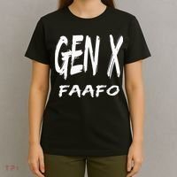 Funny Gen X Faafo Around And Find Out Generation X Humor T-Shirt thumb 4