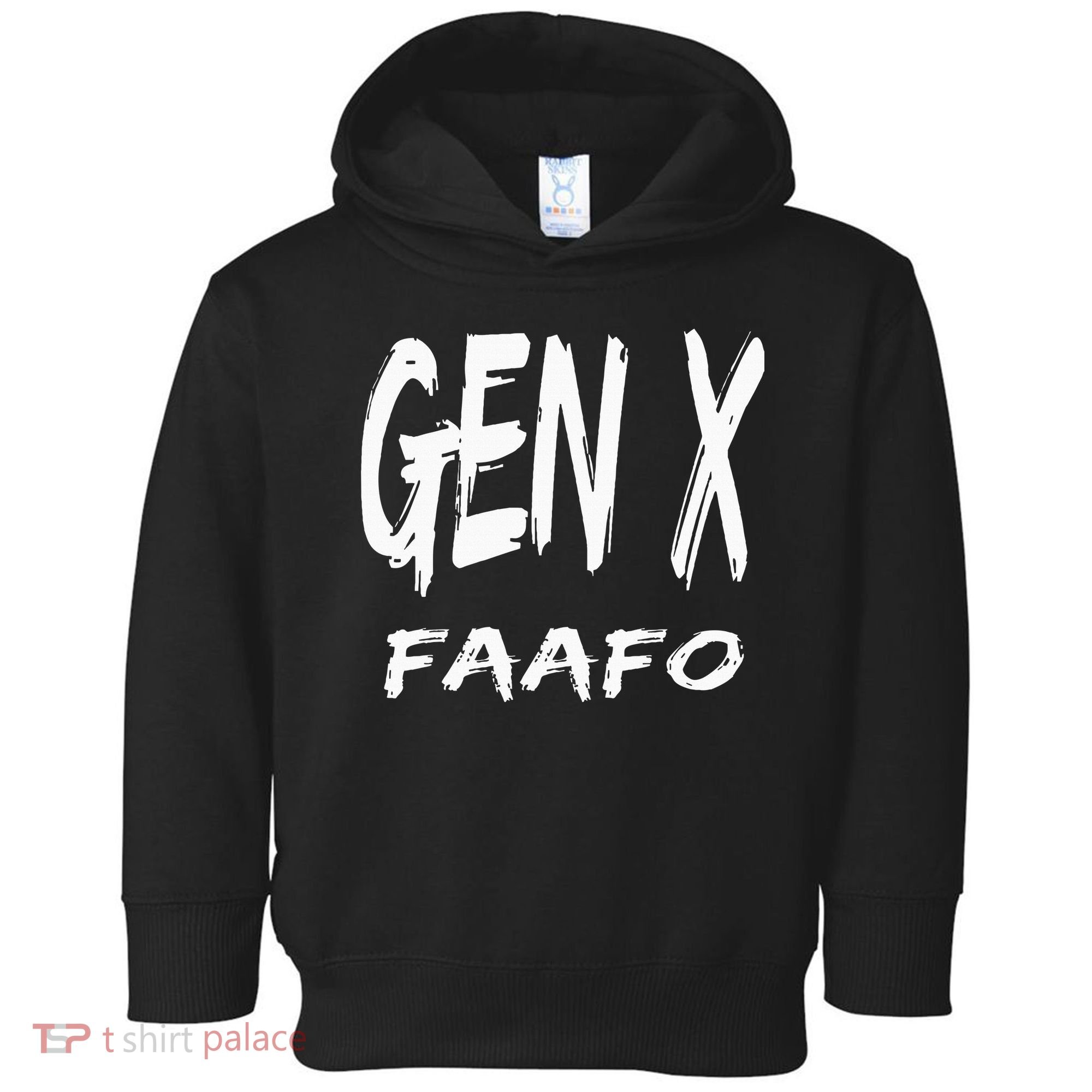 Funny Gen X Faafo Around And Find Out Generation X Humor Toddler Hoodie