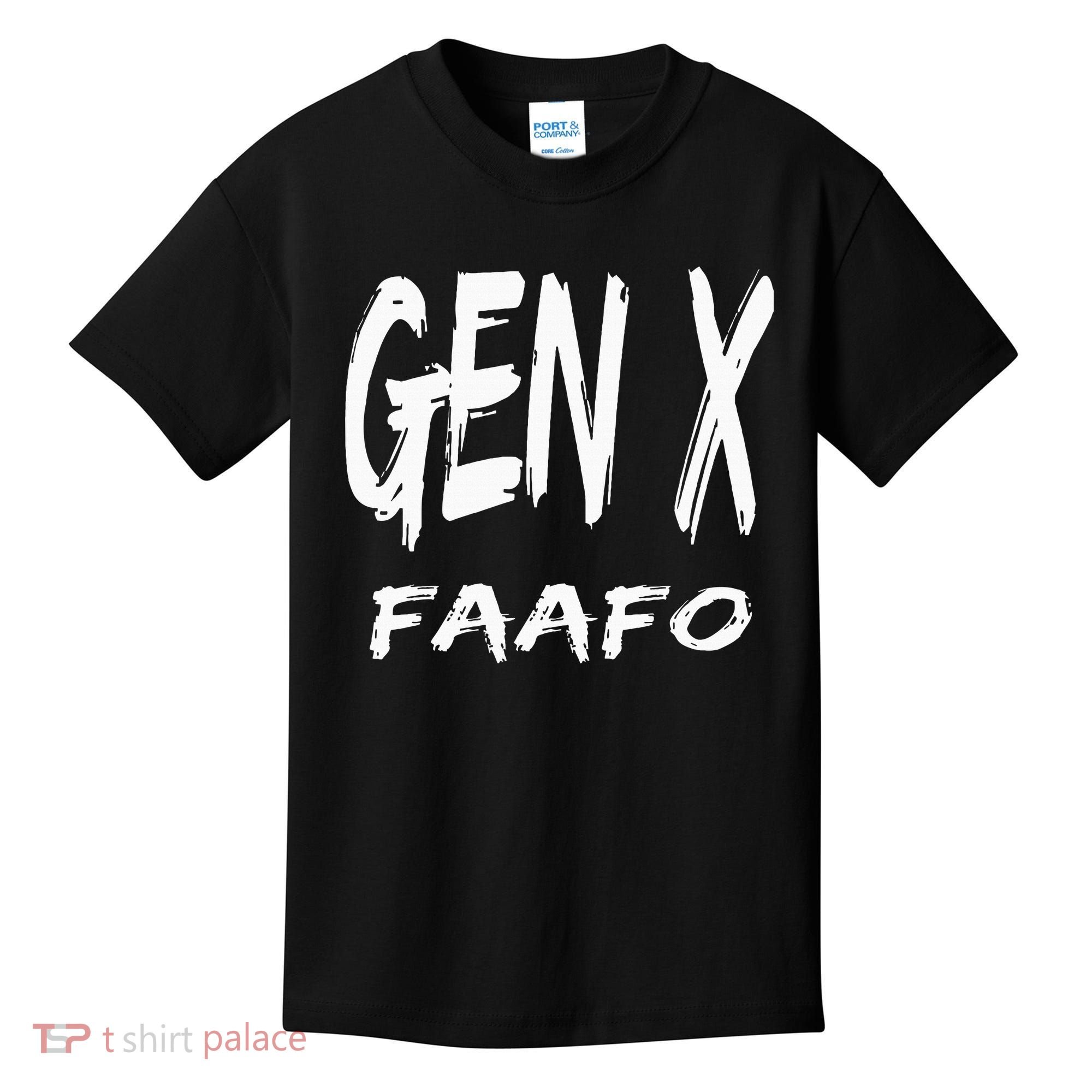 Funny Gen X Faafo Around And Find Out Generation X Humor Kids T-Shirt