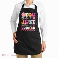 Funny Groovy You Didnt Just Pass You Cooked Teacher School Apron thumb 2