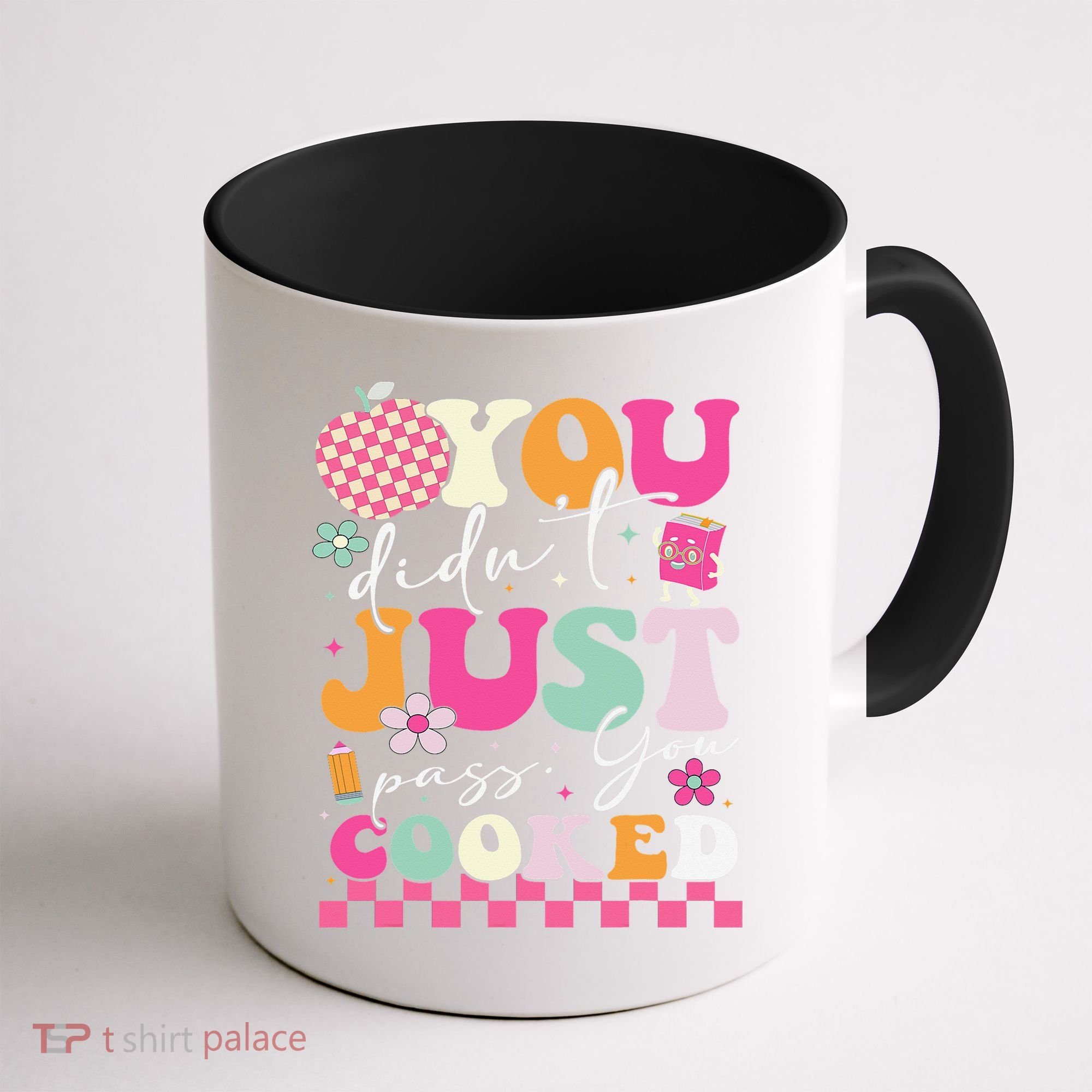 Funny Groovy You Didnt Just Pass You Cooked Teacher School Coffee Mug