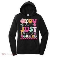 Funny Groovy You Didnt Just Pass You Cooked Teacher School Women's Hoodie thumb 0
