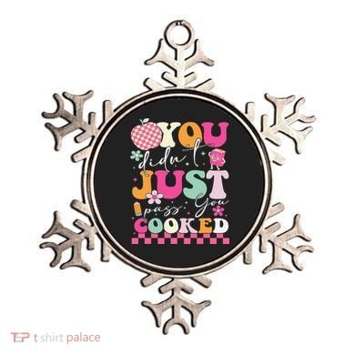 Funny Groovy You Didnt Just Pass You Cooked Teacher School Ornament