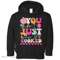 Funny Groovy You Didnt Just Pass You Cooked Teacher School Toddler Hoodie thumb 0