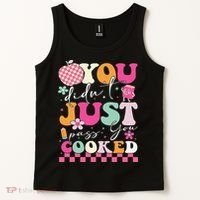Funny Groovy You Didnt Just Pass You Cooked Teacher School Tank Top thumb 2
