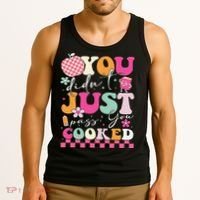 Funny Groovy You Didnt Just Pass You Cooked Teacher School Tank Top thumb 3