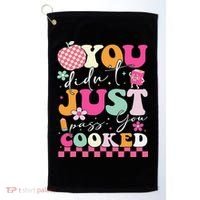 Funny Groovy You Didnt Just Pass You Cooked Teacher School Golf Towel thumb 0