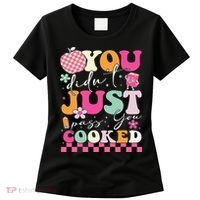 Funny Groovy You Didnt Just Pass You Cooked Teacher School Women's T-Shirt thumb 0
