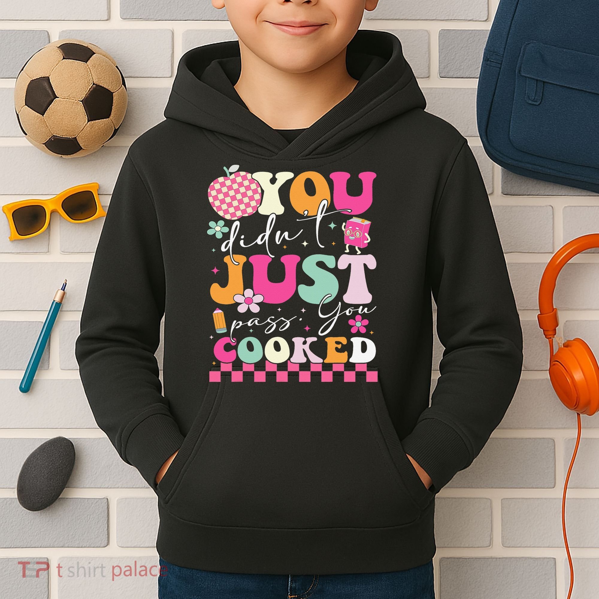 Funny Groovy You Didnt Just Pass You Cooked Teacher School Kids Hoodie