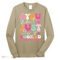 Funny Groovy You Didnt Just Pass You Cooked Teacher School Long Sleeve Shirt thumb 0
